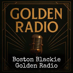 Boston Blackie - Golden Radio