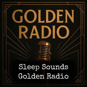 Sleep Sounds - Golden Radio