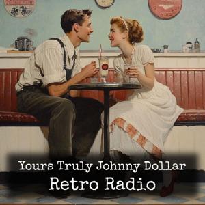 Yours Truly Johnny Dollar - Retro Radio