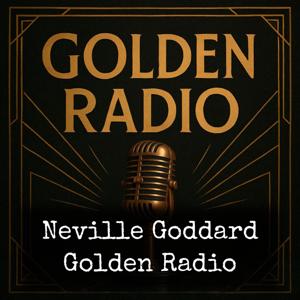 Neville Goddard - Golden Radio by Neville Goddard