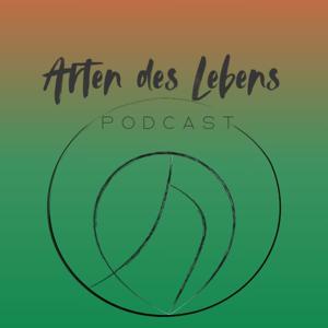 Arten des Lebens Podcast