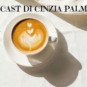 The cinziapalmacci’s Podcast
