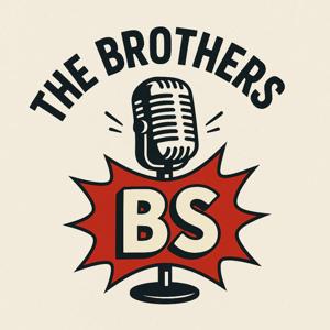 The Brothers BS