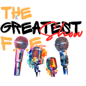 The Greatest F.O.E. Show