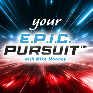 Your E.P.I.C Pursuit