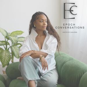 Epoch [/ˈepək/ epic] Conversations: Evolved Purpose Opens Conscious Healing