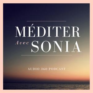Méditer avec Sonia - Ralentir, respirer, se reconnecter à soi
