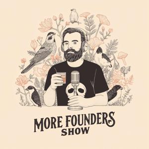 The More Founders Show