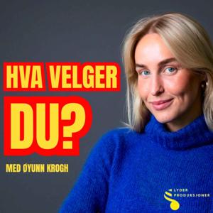 Hva velger du? by Lyder Produksjoner