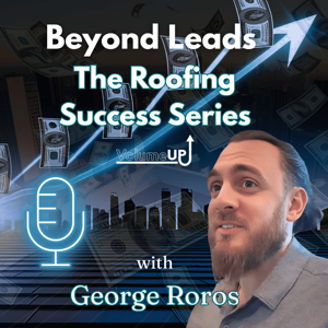 Beyond Leads: The Roofing Success Series