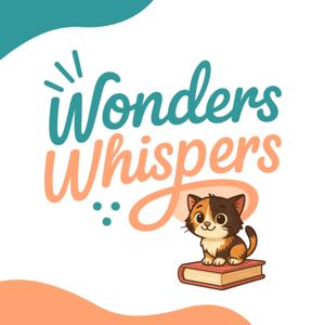 Wonders and Whispers
