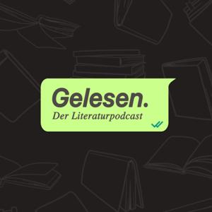 Gelesen. Der Literaturpodcast