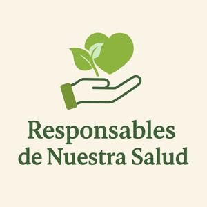 Responsables de Nuestra Salud