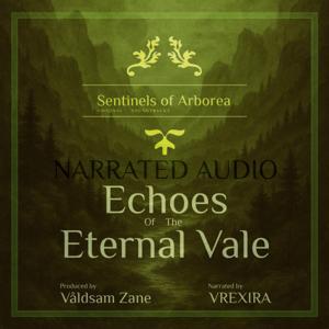 Sentinels of Arborea: Echoes of the Eternal Vale
