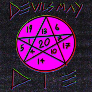 Devils May Die