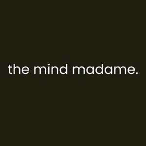 The Mind Madame