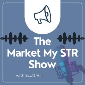 The MarketMYSTR Show: Co Host and Short Term Rental Marketing That Actually Works