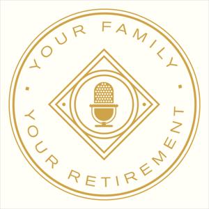 Your Family And Your Retirement