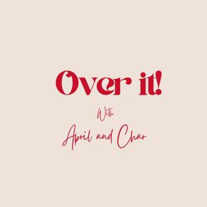 Over it with April & Char