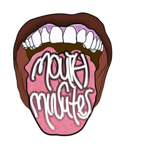 Mouth Minutes Podcast