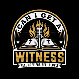 Can I Get A Witness Podcast