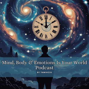 Mind Body & Emotions Is Your World