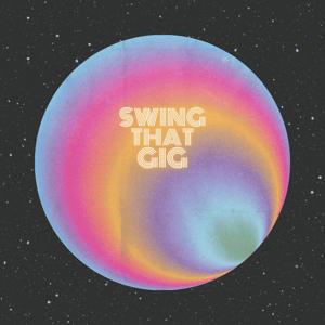 Swing That Gig!