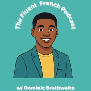 The Fluent French Podcast