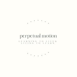 Perpetual Motion