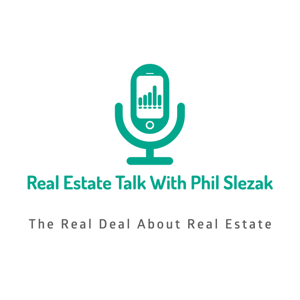 Real Estate Talk with Phil Slezak