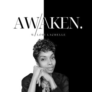 AWAKEN with Lori LaChelle