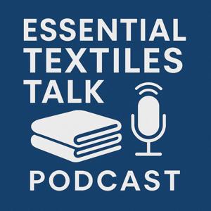 Essential Textiles Talk