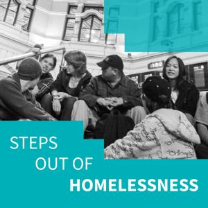 Steps out of Homelessness