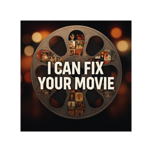 I Can Fix Your Movie