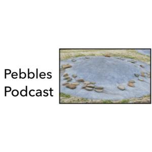 pebbles podcast