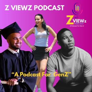 Z Viewz Podcast