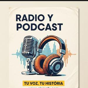podcast y Radio tu voz, tu historia