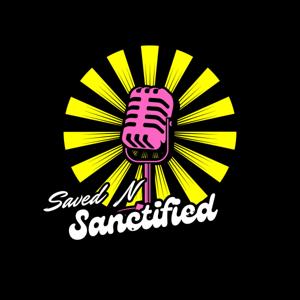 Saved N' Sanctified