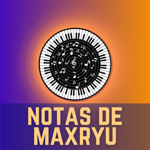 Notas de MaxRyu