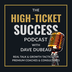 The High Ticket Success Podcast