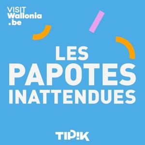 Les papotes inattendues - La Wallonie comme vous ne l’avez jamais entendue
