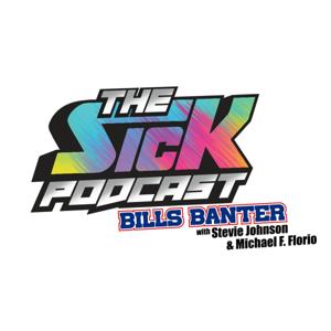 The Sick Podcast - Bills Banter with Stevie Johnson & Michael F. Florio: Buffalo Bills