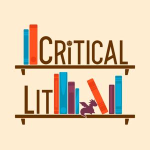 Critical Lit by Amelia Som, Dan Dillon, Sal Tamarkin, I-Hsien Sherwood