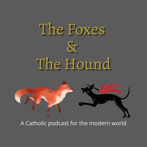 The Foxes & The Hound by Br. Dominick Jean, O.P.