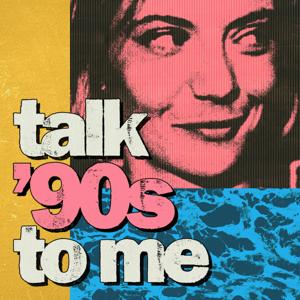 Talk ’90s to me by Podmasters