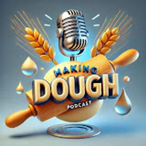 Making Dough Podcast