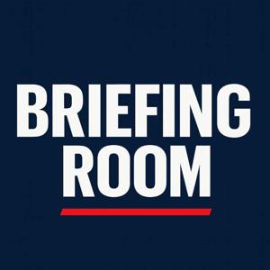 Briefing Room Podcast