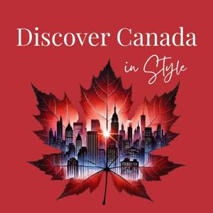 Discover Canada in Style: Travel Stories & Hidden Gems