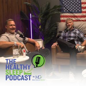 The Healthy Sleep Podcast by MattressGrove