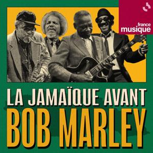 La Jamaïque avant Bob Marley by France Musique